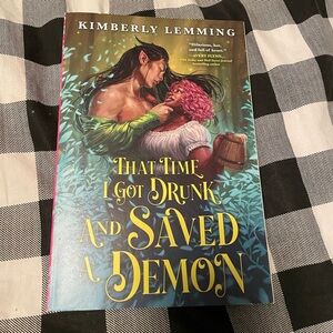 That Time I Got Drunk and Saved a Demon book by Kimberly Lemming